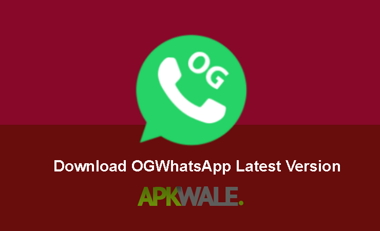Download OGWhatsapp Apk Latest Version
